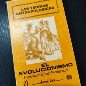 El Evolucionismo-Héctor Díaz-Polanco