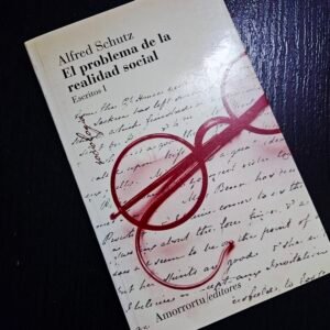 El Problema de la Realidad Social - Alfred Schutz