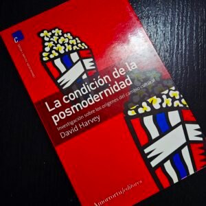 La Condición de la Posmodernidad - David Harvey