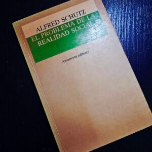 El Problema de la Realidad Social - Alfred Schutz