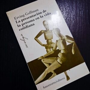 La Presentación de la Persona en la Vida Cotidiana - Erving Goffman