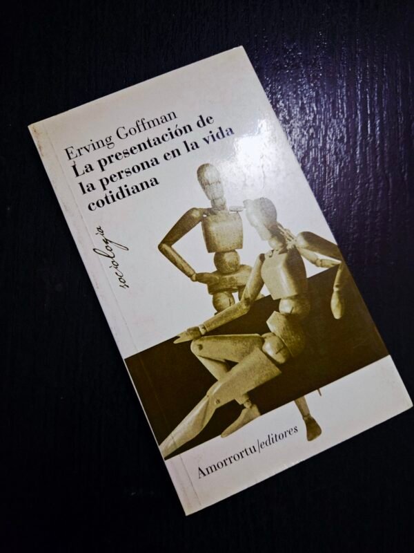 La Presentación de la Persona en la Vida Cotidiana - Erving Goffman