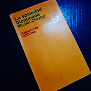 La Sociedad Bloqueada by Crozier - Amorrortu Edition