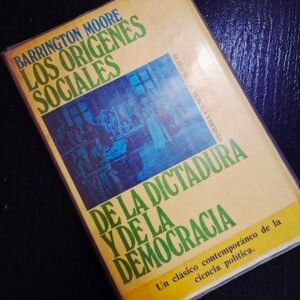 Los orígenes sociales de la dictadura y democracia - Barrington Moore