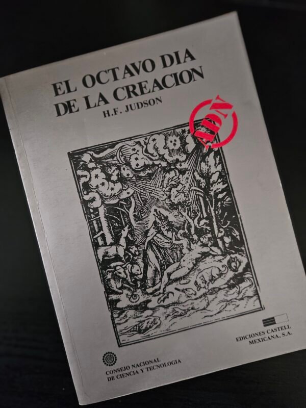 El Octavo Día de la Creación - H.F. Judson