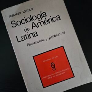 Sociología de América Latina - Ignacio Sotelo