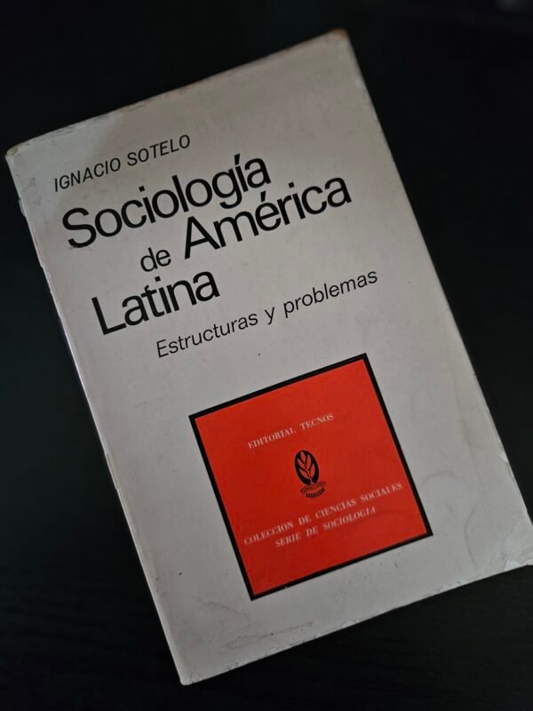 Sociología de América Latina - Ignacio Sotelo