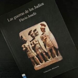 Las Guerras de los Judíos - Flavio Josefo