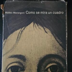Cómo se Mira un Cuadro' de Matteo Marangoni