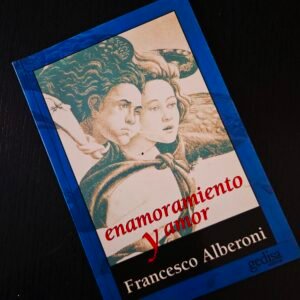 Enamoramiento y Amor de Francesco Alberoni
