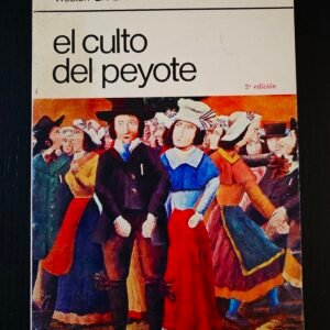 El Culto del Peyote - Weston La Barre