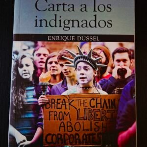 Carta a los Indignados por Enrique Dussel