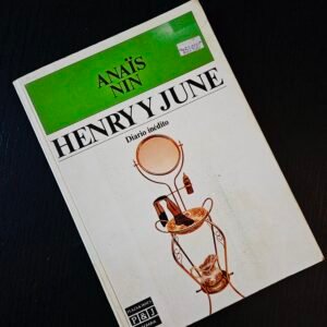 Henry y June - Diario Inédito de Anaïs Nin
