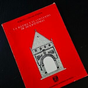 Libro en Español: La Iglesia y el Convento de Huejotzingo