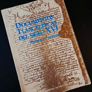 Documentos Tlaxcaltecas del Siglo XVI