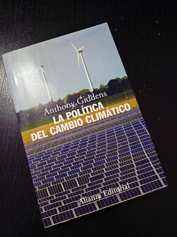 La Política del Cambio Climático - Anthony Giddens