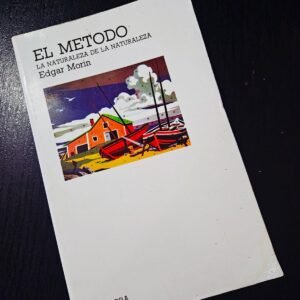 El Método: La Naturaleza de la Naturaleza - Edgar Morin