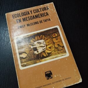 Ecología y Cultura en Mesoamérica