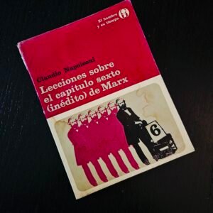 Lecciones sobre el capítulo sexto (inédito) de Marx
