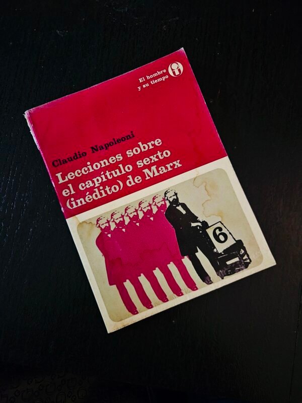 Lecciones sobre el capítulo sexto (inédito) de Marx
