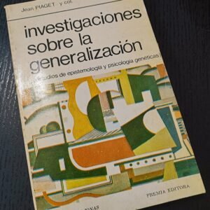 Investigaciones sobre la Generalización de Jean Piaget