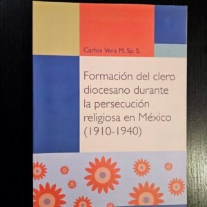 Formación del clero diocesano durante la persecución religiosa en México