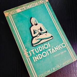 Estudios Indostánicos - José Vasconcelos