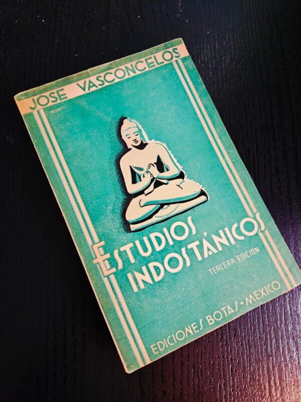 Estudios Indostánicos - José Vasconcelos