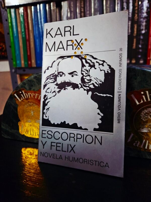 Escorpión y Félix - Karl Marx