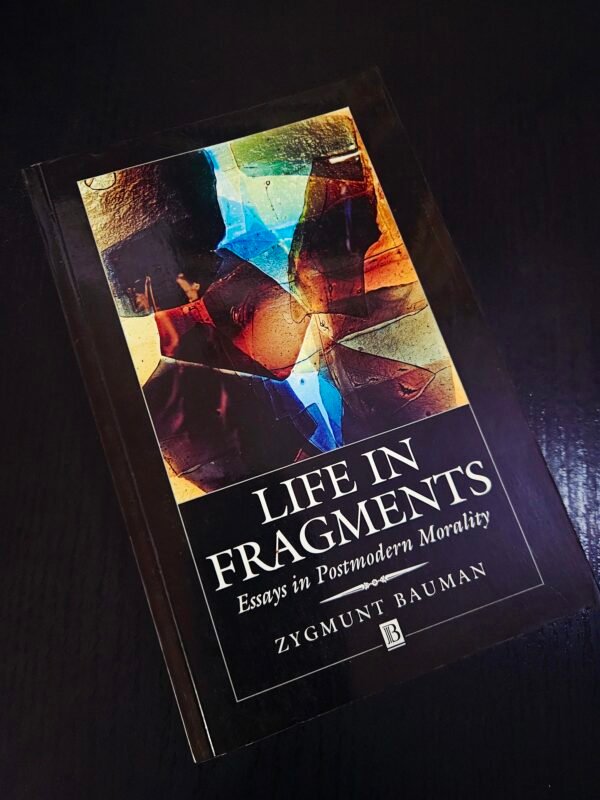 Life in Fragments by Zygmunt Bauman