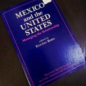 Mexico and the United States - Riordan Roett