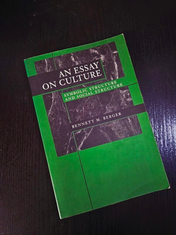 An Essay on Culture by Bennett M. Berger