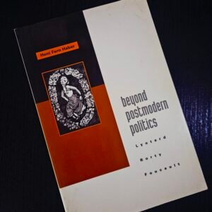 Beyond Postmodern Politics
