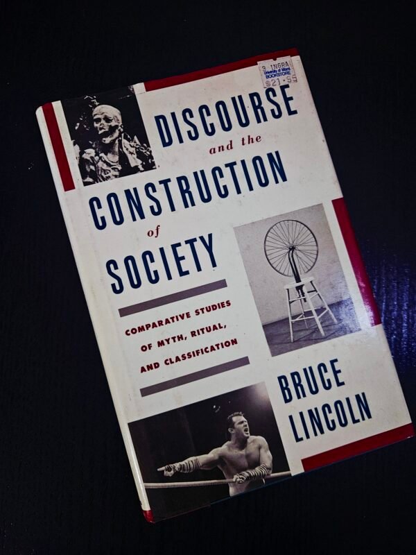 Discourse and the Construction of Society - Bruce Lincoln