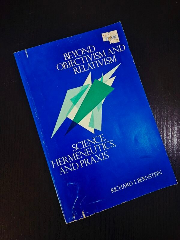 Beyond Objectivism and Relativism Book by Richard J. Bernstein