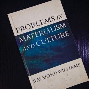 Problems in Materialism and Culture: Raymond Williams