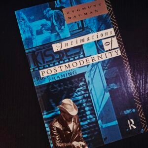 Intimations of Postmodernity by Zygmunt Bauman