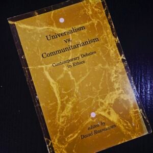 Universalism vs. Communitarianism - Contemporary Debates in Ethics