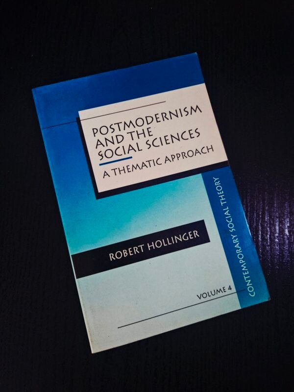 Postmodernism and the Social Sciences: A Thematic Approach