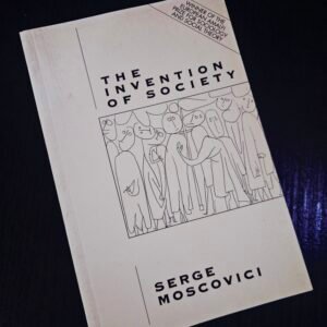 The Invention of Society by Serge Moscovici