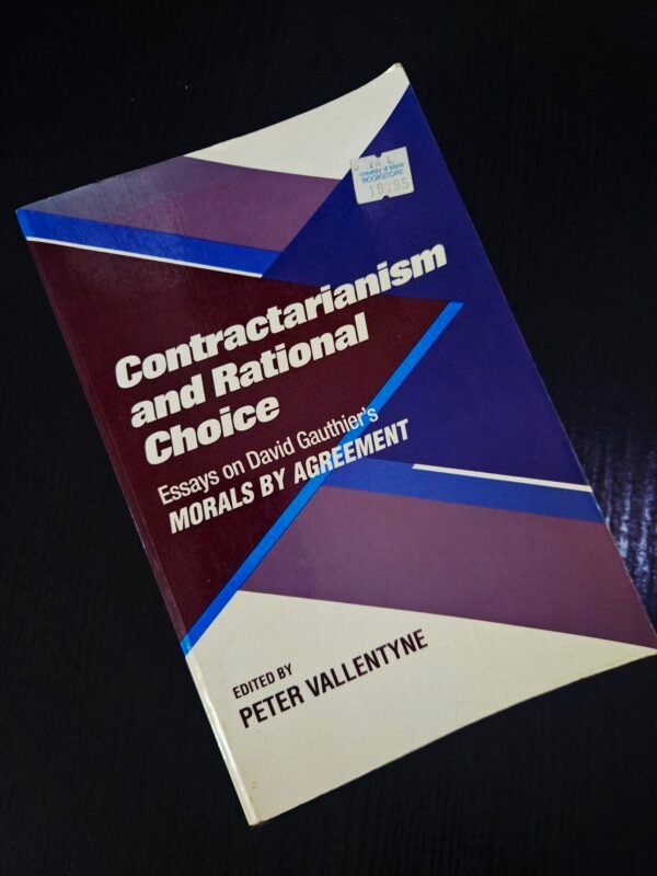 Contractarianism and Rational Choice by Peter Vallentyne