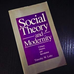 Social Theory and Modernity - Timothy W. Luke