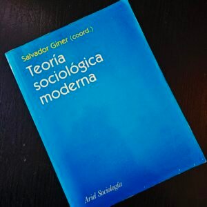 Teoría Sociológica Moderna de Salvador Giner