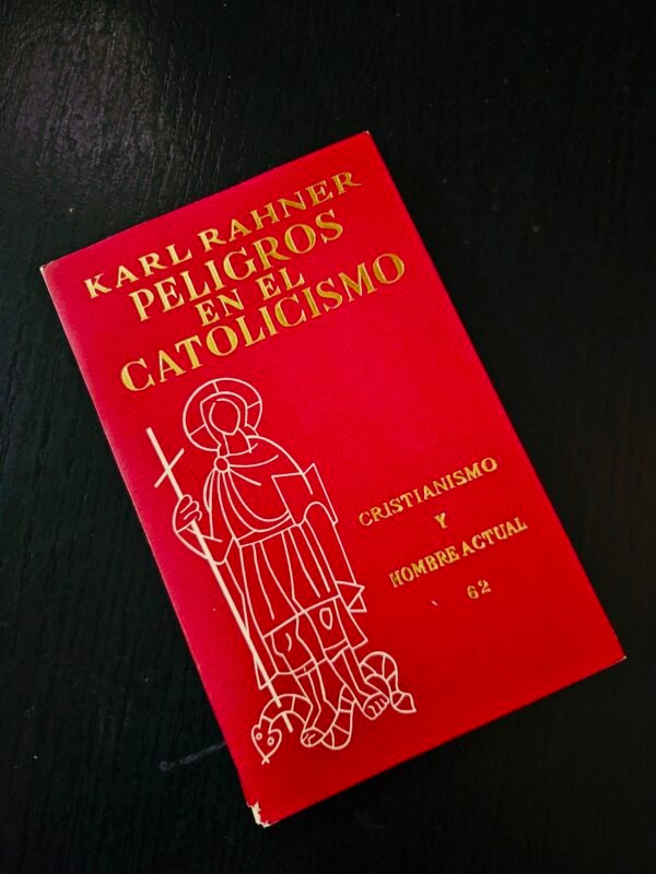 Peligros en el Catolicismo por Karl Rahner