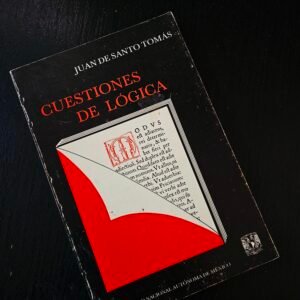 Cuestiones de Lógica por Juan de Santo Tomás