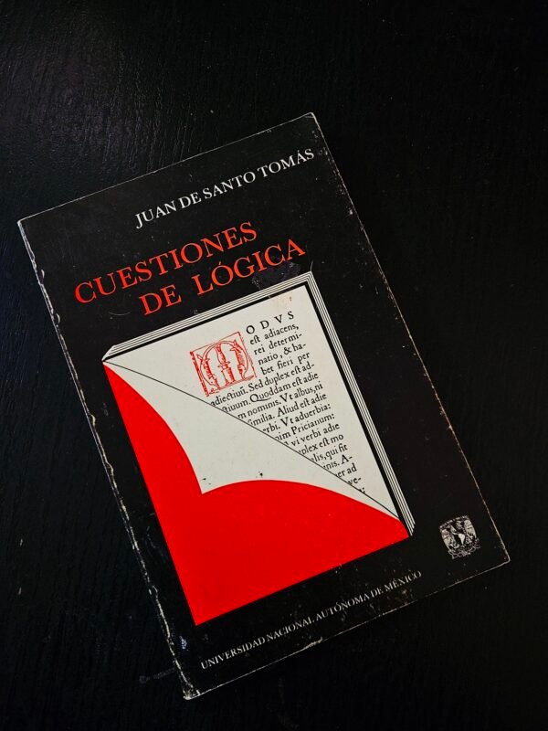 Cuestiones de Lógica por Juan de Santo Tomás