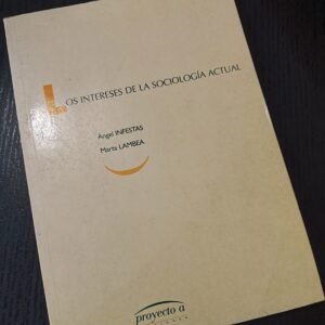 Los intereses de la sociología actual