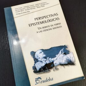Perspectivas Epistemológicas: Un Debate en las Ciencias Sociales