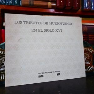 Los tributos de Huejotzingo en el siglo XVI