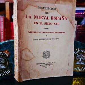 Descripción de la Nueva España en el siglo XVII